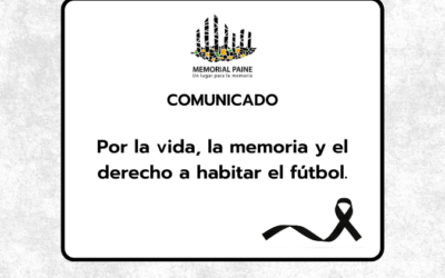 Comunicado de Memorial Paine: Por la vida, la memoria y el derecho a habitar el fútbol